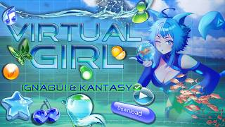 Virtual Girl - Ignabui & Kantasy