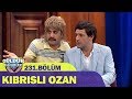 Kıbrıslı Ozan - Güldür Güldür Show 231.Bölüm