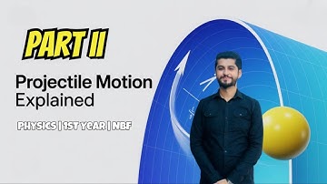 Projectile Motion Part 2: Advanced Concepts & Problem Solving | Education With Hamza