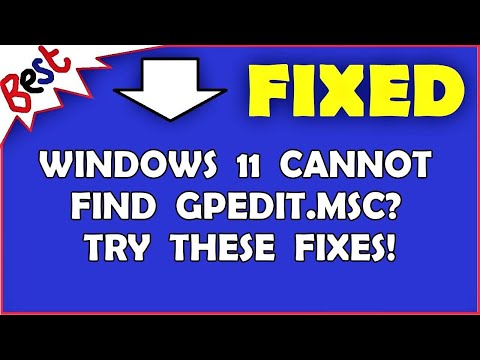 Windows 11 cannot find Gpedit.msc? Try these fixes!