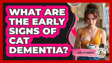 What Are The Early Signs Of Cat Dementia? - Happy Cat Handbook