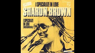Sharon Brown ~ I Specialize In Love 1982 Disco Purrfection Version