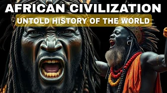 The Untold History of African Civilization | Lost Kingdoms & Hidden Empires