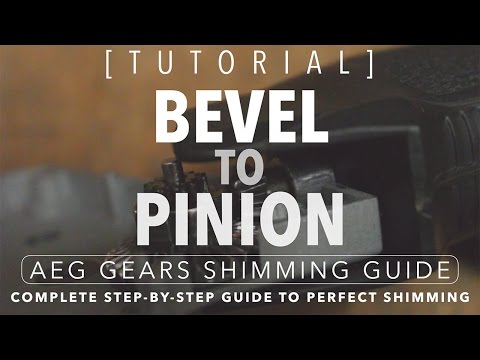 [TUTORIAL] BEVEL-TO-PINION for Airsoft AEGs GEARS: Guide To Perfect Shimming