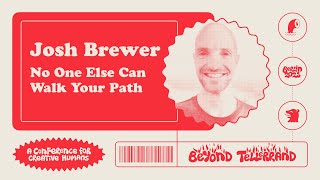 Josh Brewer – No One Else Can Walk Your Path – btconf Berlin 2023