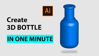 How to Make 3D Bottle in Adobe Illustrator