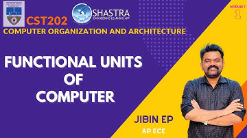 Functional Unit of Computer | Computer  Organization and Architecture | CST202 | KTU