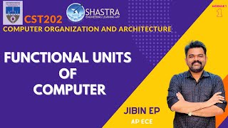 Functional Unit of Computer | Computer  Organization and Architecture | CST202 | KTU