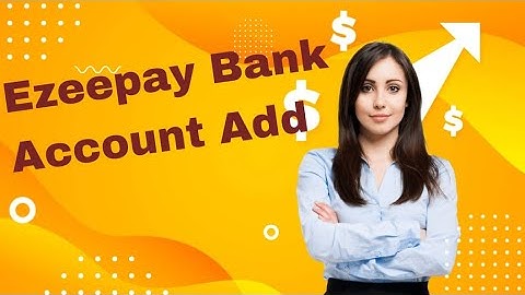 Ezeepay Bank account add in move 2 bank