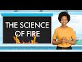 The science of fire