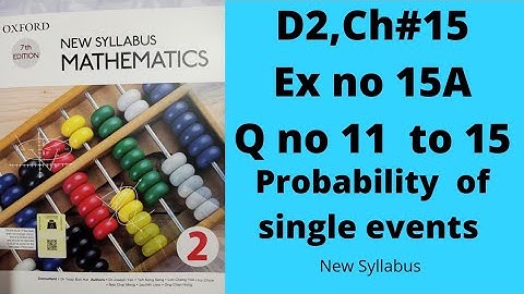 Oxford Mathematics 2, D2, NSM, Chapter no 15, Probability, Ex no 15A, Q no 11 to 15, #olevels #igcse