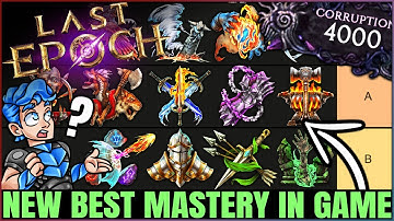 Last Epoch - New Best Mastery in Game - Class Masteries Tier Ranking - 3000 Corruption OP Builds!