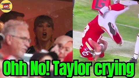 Taylor Swift BURST INTO tears OVER Travis Kelce