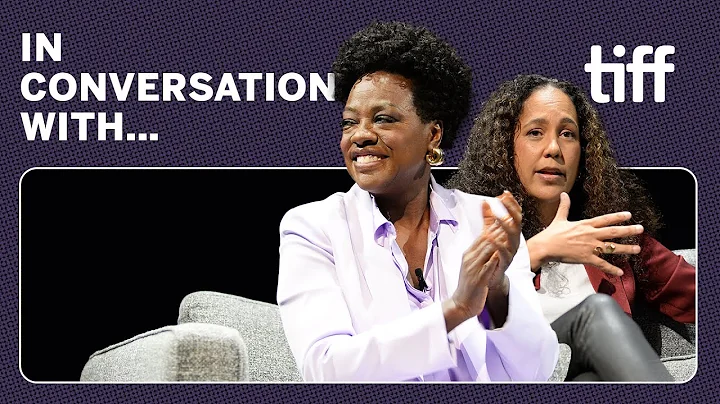 VIOLA DAVIS & GINA PRINCE-BYTHEWOOD | In Conversation With | TIFF 2022