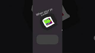 your broken pc be like