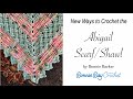 New Ways to Crochet the Abigail Scarf:Shawl!