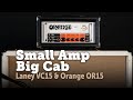 Small Amps with Big Cabs OR15 and Laney VC15 through 4x12.