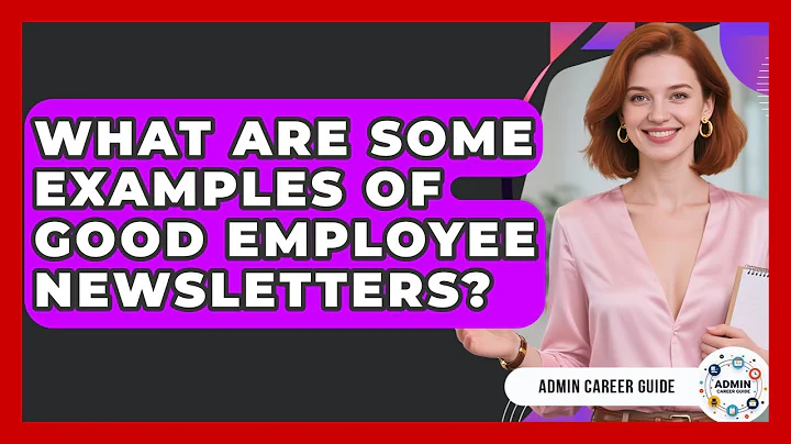 What Are Some Examples Of Good Employee Newsletters? - Admin Career Guide