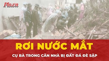 Cảnh tượng đau xót: Cụ bà tử nạn trong ngôi nhà bị đất đá đè sập ở Quy Nhơn | Tin nhanh