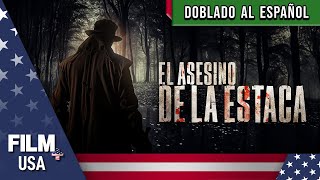 🔪EL AS3SIN0 DE LA ESTACA // DOBLADO AL ESPAÑOL // FILM PLUS USA