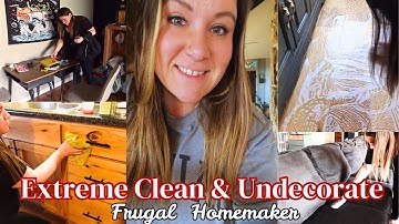  🧼Extreme Clean & Undecorate With Me | Cleaning Motivation | Clean With Me | Motherhood | Homemaking