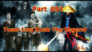 Tuam Leej Kuab The Legend Hmong Warrior (Part 691)