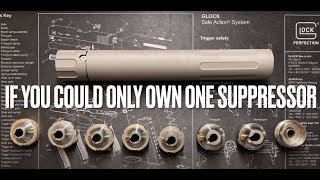 If You Could Only Own One Suppressor