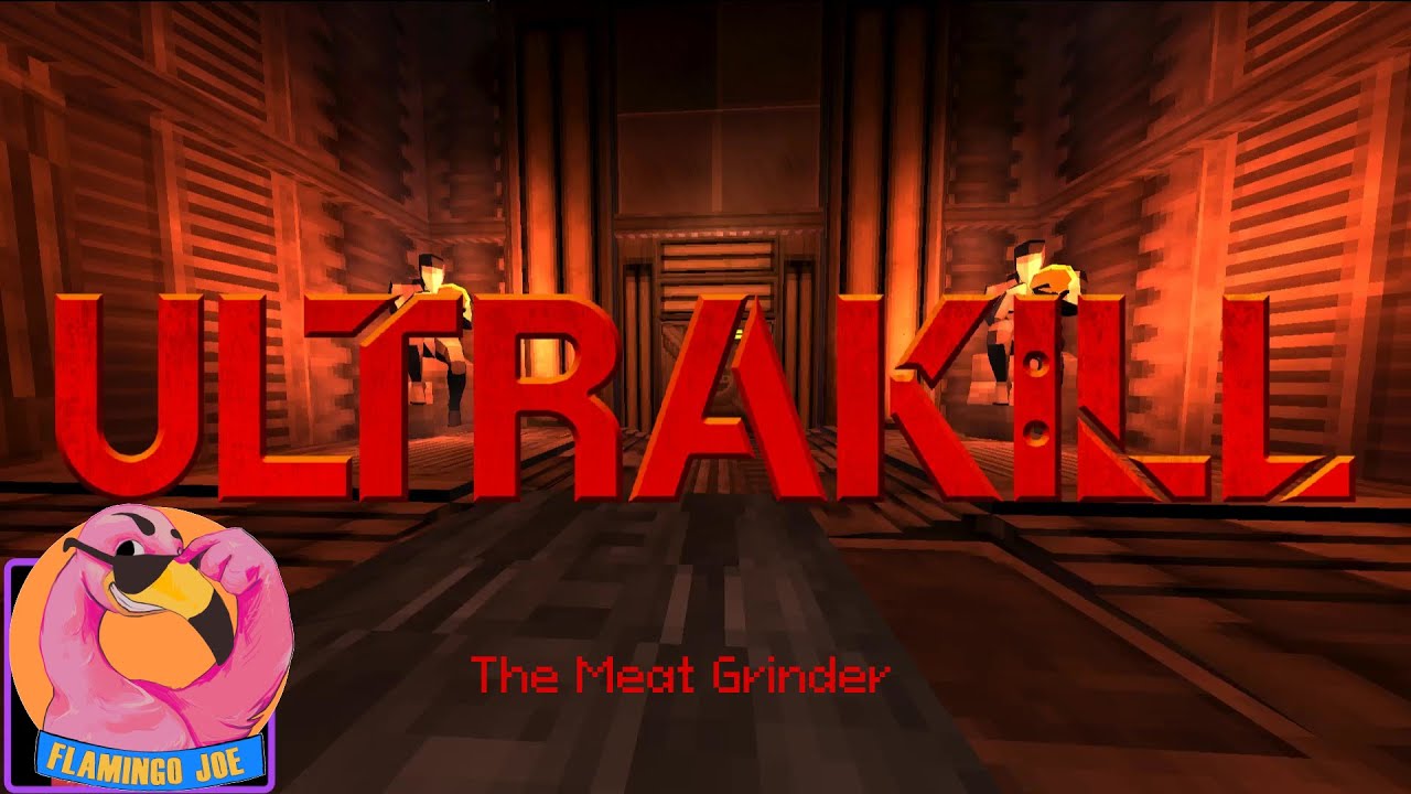 INTO THE MEAT GRINDER!!! UltraKill W/ Ezra YouTube