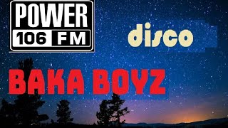 Los Angels Power106  Baka Boyz ,  DJ Tom Vu