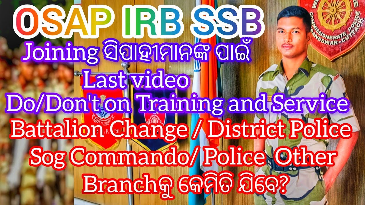 OSAP IRB SSB Training and Service Updates | Battalion Change / Sog Commando / District Police Cadre?