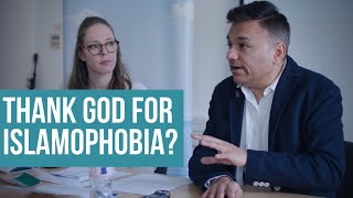 Thank God for Islamophobia? By Naved Siddiqi