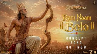 Ramayana : Song| Ram Naam Bol| Bhajan Clubbing |ranbir Kapoor| Sunny Deol| Yash As Ravan|sai Pallavi