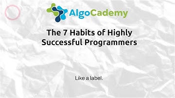 The 7 Habits of Highly Successful Programmers