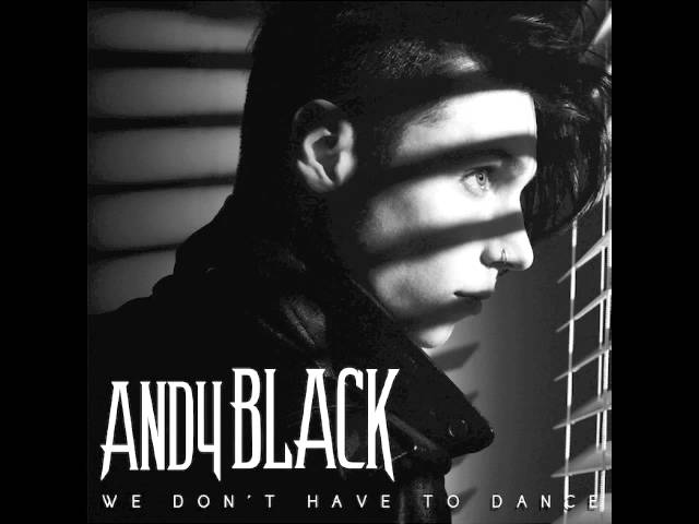 Andy BLACK - We Don't Have To Dance (NEW SONG 2016!!)