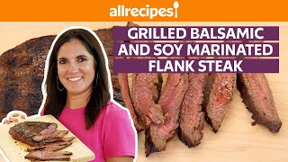 How to Make Grilled Balsamic and Soy Marinated Flank Steak | Get Cookin' | Allrecipes.com