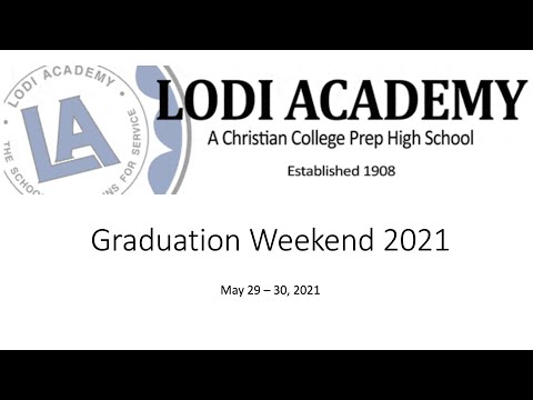 Lodi Academy Baccalaureate Service - May 29, 2021 11:00 A.M.