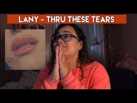 LANY - THRU THESE TEARS AUDIO | REACTION