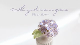 【ディップアート】紫陽花の製作メイキング 【ハンドメイド】