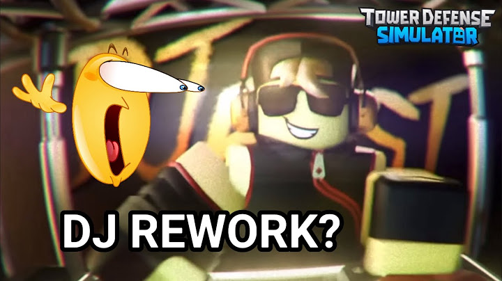 DJ REWORK?! | (Tower Defense Simulator)