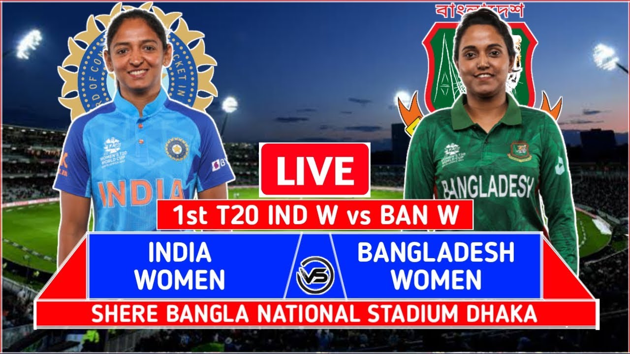 india-women-v-bangladesh-women-1st-t20-live-scores-ind-w-vs-ban-w-1st