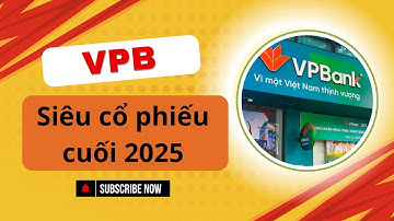 VPB – Siêu Cổ Phiếu Ngân Hàng Cuối 2025 | Cách Phân Tích Ngành Ngân Hàng & VPBank