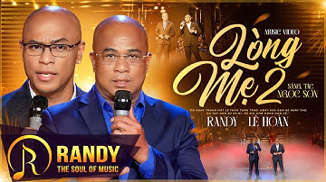 2 Anh Em Hát Về Mẹ Cực Xúc Động | Lòng Mẹ 2 - Randy & Lê Hoàn | OFFICIAL 4K MV