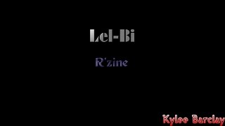 Lel Bi - R'zine Song Lyrics