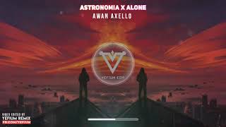 ASTRONOMIA X ALONE (AWAN AXELLO REMIX) FT. MARSHMELLO ♫TIKTOK MASHUP