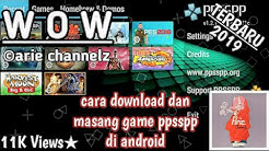 TUTORIAL CARA MENDOWNLOAD DAN MEMASANG GAME PPSSPP DI ANDROID | Terbaru 2019 - Durasi: 9.12. 