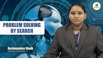 PROBLEM SOLVING BY SEARCH | BY MRS. KARIMUNNISA SHAIK || MLRITM