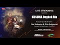 🔴📡LIVE Part 3 Krw, KUSUMA Ongkek Ria. WAWAN & DITA|| BSS AUDIO & WO || AVS MEDIA ||
