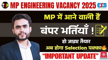 Bumper Engineering Recruitments Coming in MP 2025! | MP AE | MPPSC AE | Sub Engineer | Big Update 🔥