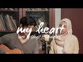 My Heart by Acha ft. Irwansyah (Cover by Langit ft. Shahrizki)