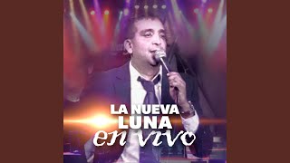 Video thumbnail of "La Nueva Luna - Pensando en Ti / Que Bonito / Dime (En Vivo)"